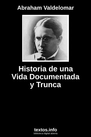 Historia de una Vida Documentada y Trunca, de Abraham Valdelomar