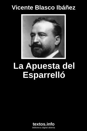 La Apuesta del Esparrelló, de Vicente Blasco Ibáñez