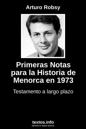 Primeras Notas para la Historia de Menorca en 1973, de Arturo Robsy