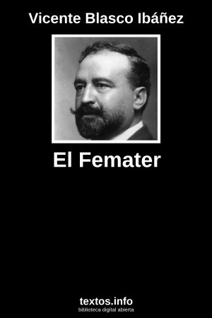 El Femater, de Vicente Blasco Ibáñez