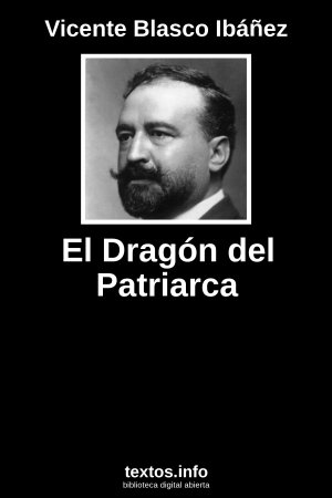 El Dragón del Patriarca, de Vicente Blasco Ibáñez