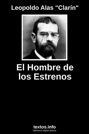 El Hombre de los Estrenos, de Leopoldo Alas 