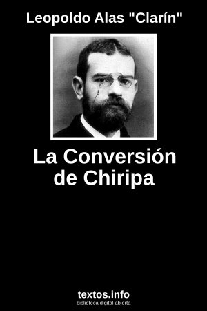 La Conversión de Chiripa, de Leopoldo Alas 