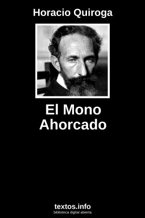 El Mono Ahorcado, de Horacio Quiroga