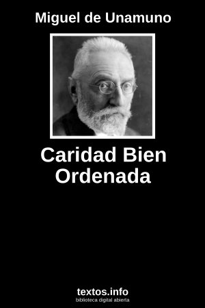 Caridad Bien Ordenada, de Miguel de Unamuno