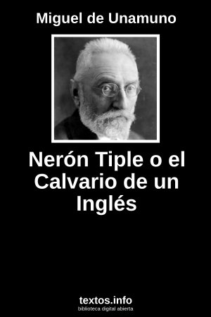 Nerón Tiple o el Calvario de un Inglés, de Miguel de Unamuno