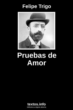 Pruebas de Amor, de Felipe Trigo