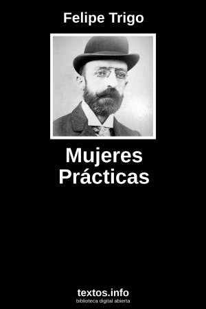 Mujeres Prácticas, de Felipe Trigo