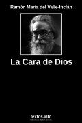 La Cara de Dios, de Ramón María del Valle-Inclán