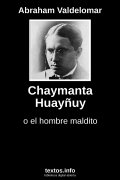 Chaymanta Huayñuy, de Abraham Valdelomar