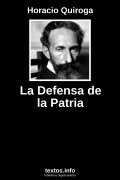 La Defensa de la Patria, de Horacio Quiroga