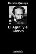 El Agutí y el Ciervo, de Horacio Quiroga