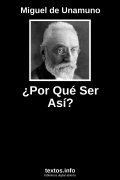 ¿Por Qué Ser Así?, de Miguel de Unamuno