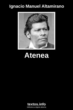Atenea, de Ignacio Manuel Altamirano