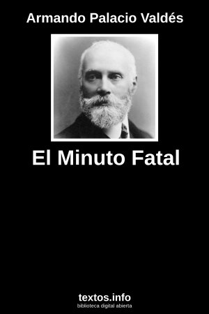 El Minuto Fatal, de Armando Palacio Valdés