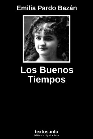 Los Buenos Tiempos, de Emilia Pardo Bazán