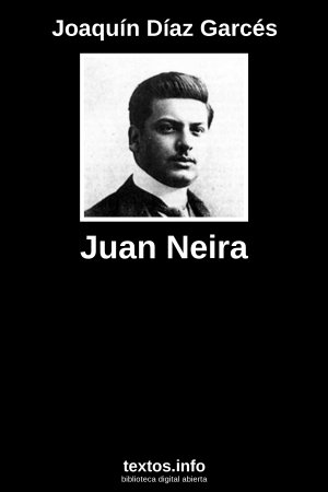 Juan Neira, de Joaquín Díaz Garcés