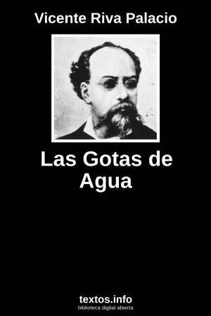 Las Gotas de Agua, de Vicente Riva Palacio