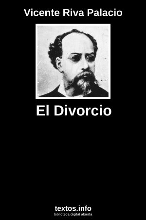 El Divorcio, de Vicente Riva Palacio