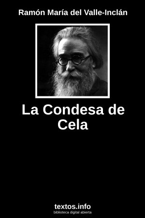 La Condesa de Cela, de Ramón María del Valle-Inclán