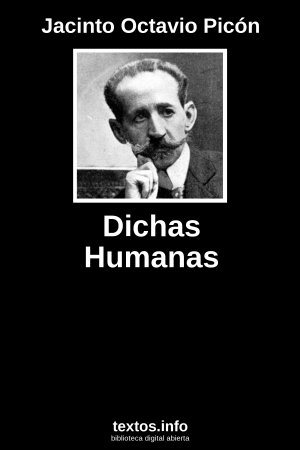 Dichas Humanas, de Jacinto Octavio Picón