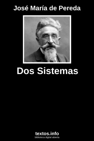 Dos Sistemas, de José María de Pereda