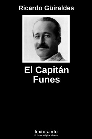 El Capitán Funes, de Ricardo Güiraldes