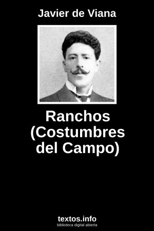 Ranchos (Costumbres del Campo), de Javier de Viana