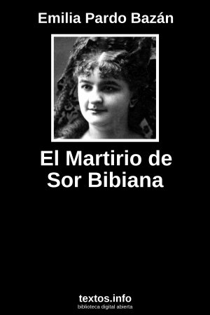 El Martirio de Sor Bibiana, de Emilia Pardo Bazán