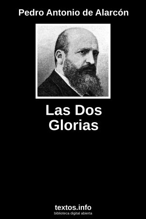 Las Dos Glorias, de Pedro Antonio de Alarcón