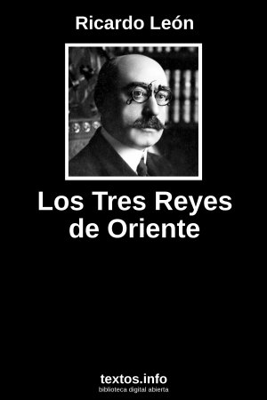 Los Tres Reyes de Oriente, de Ricardo León