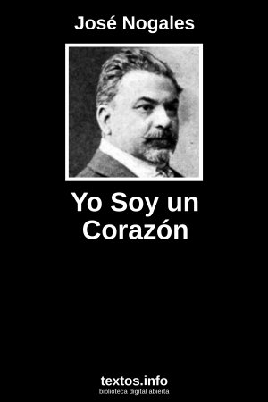 Yo Soy un Corazón, de José Nogales