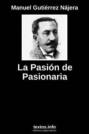 La Pasión de Pasionaria, de Manuel Gutiérrez Nájera