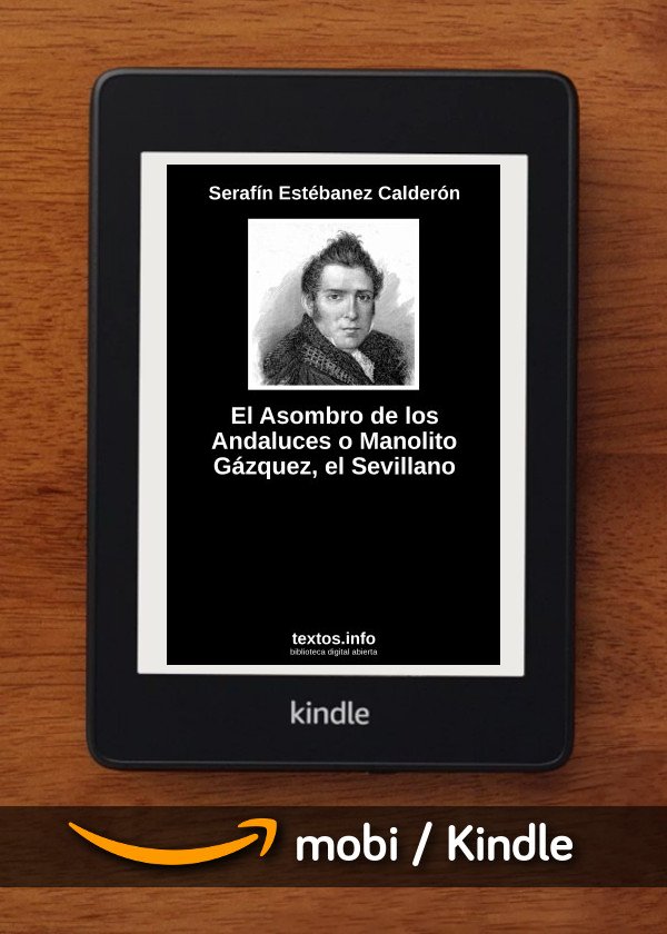 El Asombro de los Andaluces o Manolito Gázquez, el Sevillano