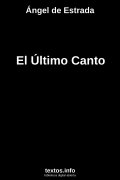El Último Canto, de Ángel de Estrada