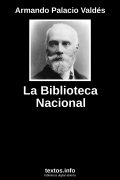 La Biblioteca Nacional, de Armando Palacio Valdés