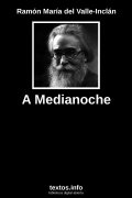 A Medianoche, de Ramón María del Valle-Inclán