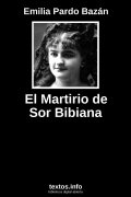 El Martirio de Sor Bibiana, de Emilia Pardo Bazán