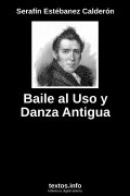 Baile al Uso y Danza Antigua, de Serafín Estébanez Calderón
