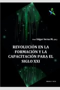 Revolución en la Formación y la Capacitación para el Siglo XXI Vol. II (ed. 3), de Instituo Antioqueño de Investigación