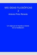 MIS IDEAS FILOSÓFICAS 2, de Antonio Pinto Renedo