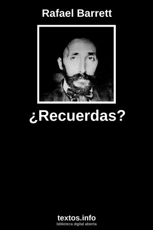 ¿Recuerdas?, de Rafael Barrett