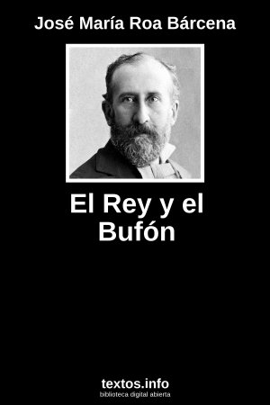 El Rey y el Bufón, de José María Roa Bárcena