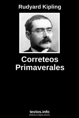 Correteos Primaverales, de Rudyard Kipling