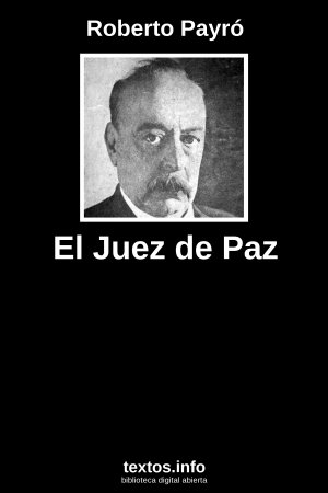 El Juez de Paz, de Roberto Payró