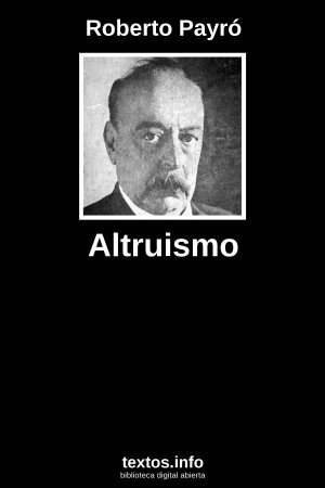 Altruismo, de Roberto Payró