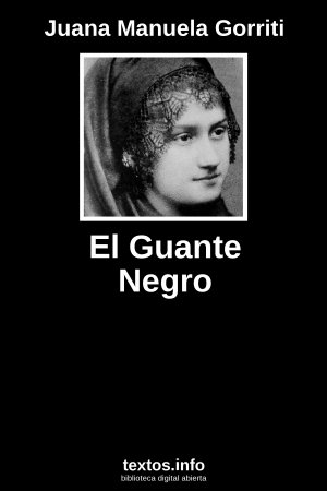 El Guante Negro, de Juana Manuela Gorriti