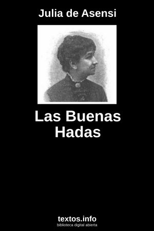 Las Buenas Hadas, de Julia de Asensi