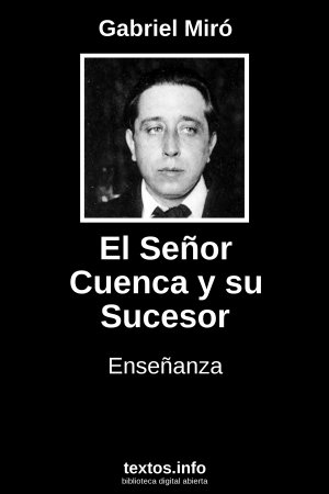 El Señor Cuenca y su Sucesor, de Gabriel Miró