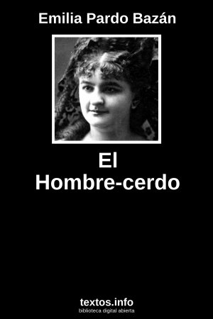 El Hombre-cerdo, de Emilia Pardo Bazán